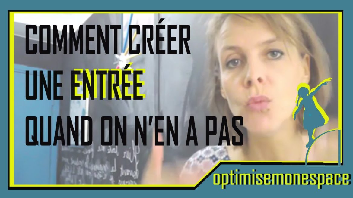 Comment faire quand on a pas d'entrée ?