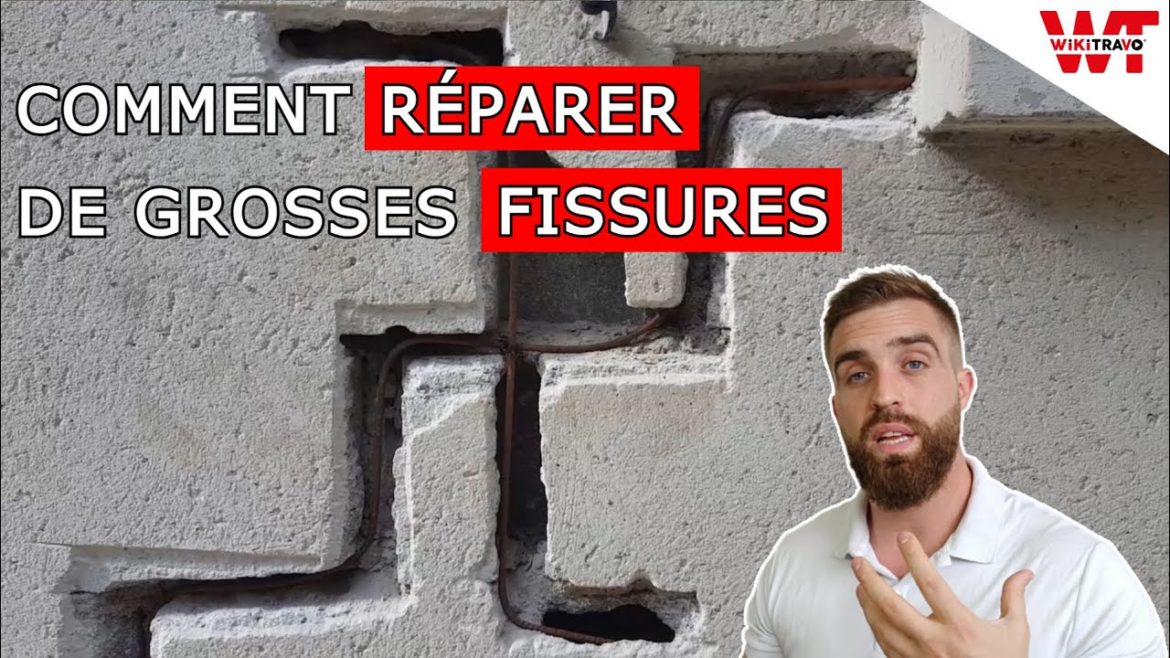 Comment réparer des grosses fissures ?