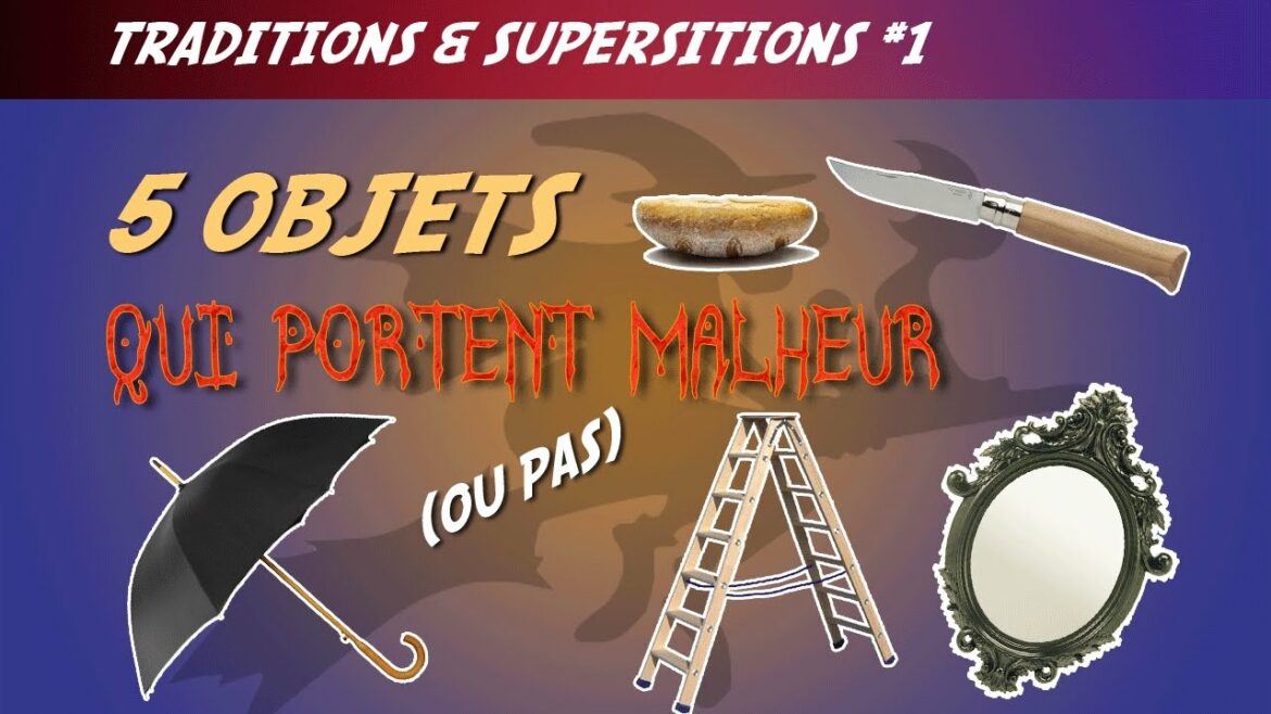 Quel objet porte malheur ?