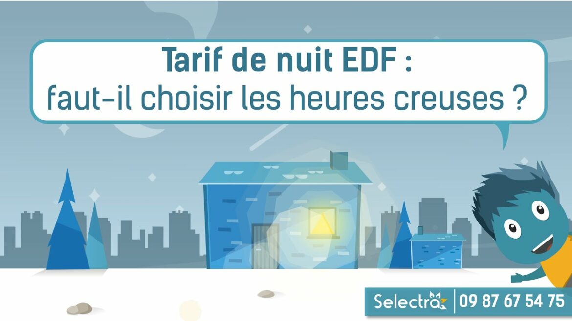 Quel sont les horaires des heures creuses ?